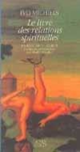 michiels-ivo-journal-brut-tome-2-le-livre-des-relations-spirituelles_0