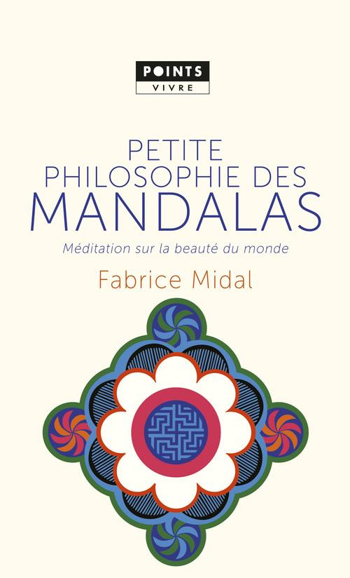 midal-fabrice-petite-philosophie-des-mandalas-meditation-sur-la-beaute-du-monde_0