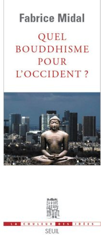 midal-fabrice-quel-bouddhisme-pour-l-occident_0