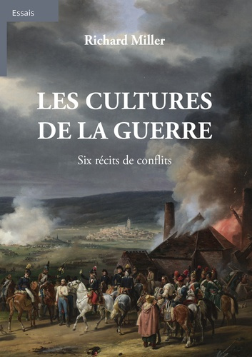miller-richard-les-cultures-de-la-guerre-six-recits-de-conflits_0