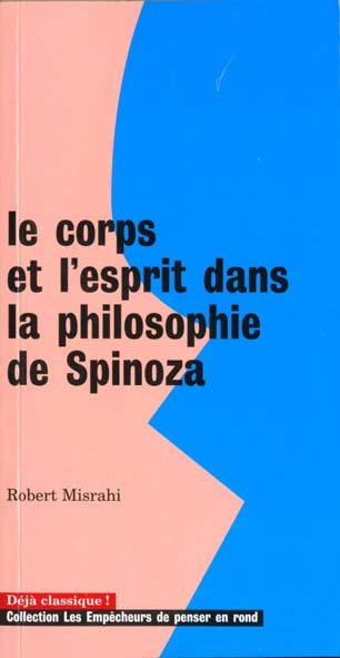 misrahi-robert-le-corps-et-l-esprit-dans-la-philosophie-de-spinoza_0