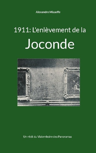 missoffe-alexandre-1911-enlevement-de-joconde-un-recit-du-vistemboire-des-pa_0
