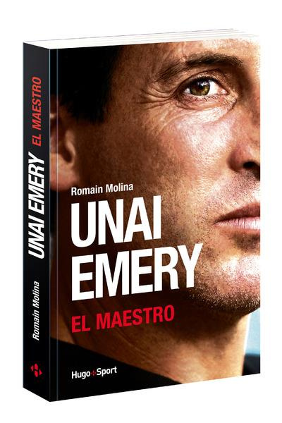 molina-romain-unai-emery-el-maestro_0
