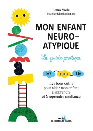 mon-enfant-neuro-atypique-le-guide-pratique_0
