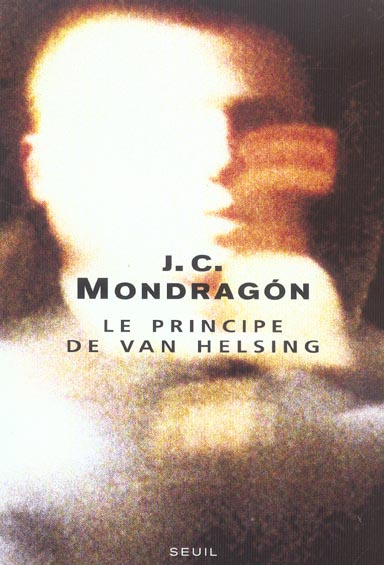 mondragon-juan-carlos-3b-iaculli-gabriel-le-principe-de-van-helsing_0