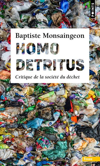monsaingeon-baptiste-homo-detritus-critique-de-la-societe-du-dechet_0