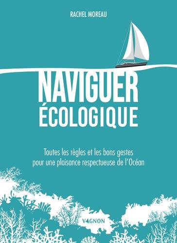 moreau-rachel-naviguer-ecologique-toutes-les-regles-et-les-bons-gestes-pour-une-plaisance-respectueuse-de-l-ocean_0