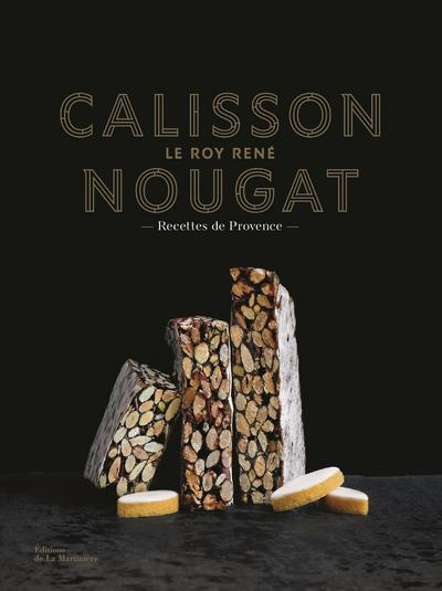 morel-marie-pierre-3b-la-roche-marie-catherine-de-3b-calisson-nougat-le-roy-rene-recettes-de-provence_0