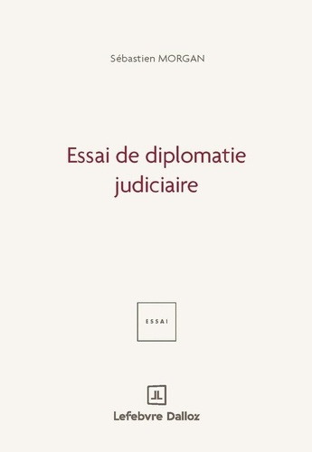 morgan-sebastien-essai-de-diplomatie-judiciaire_0