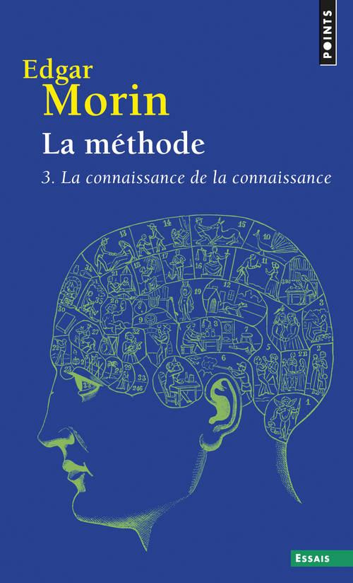 morin-edgar-la-methode-tome-3-la-connaissance-de-la-connaissance-anthropologie-de-la-connaissance_0