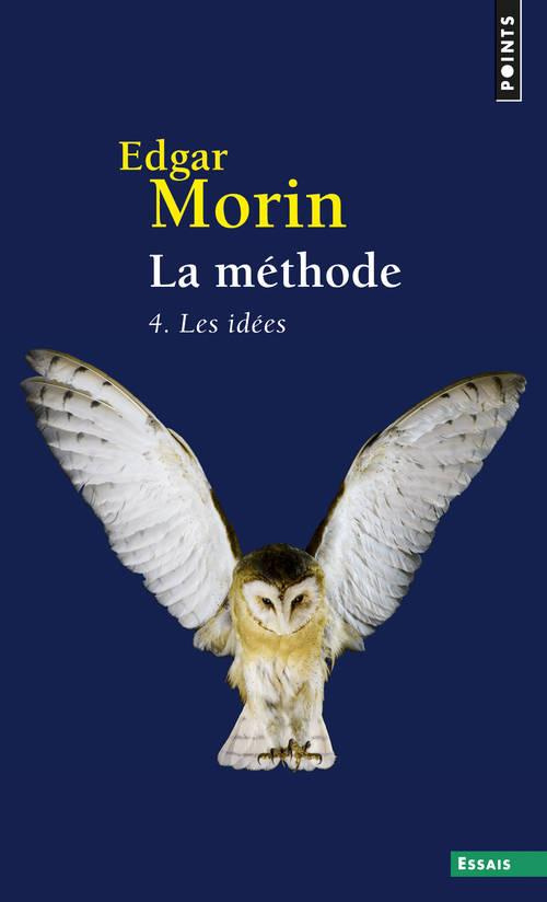 morin-edgar-la-methode-tome-4-les-idees-leur-habitat-leur-vie-leurs-moeurs-leur-organisation_0