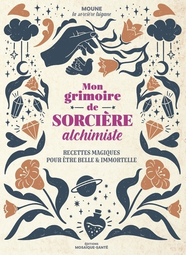 moune-mon-grimoire-de-sorciere-alchimiste-recettes-magiques-pour-etre-belle-et-immortelle_0