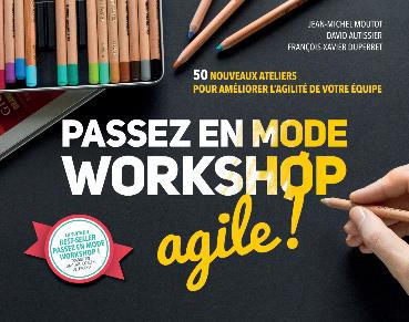 moutot-jean-michel-3b-autissier-david-3b-duperret-fr-pack-passer-en-mode-workshop-3b-passez-en-mode-workshop-agile-avec-1-poster-a-decouper_0