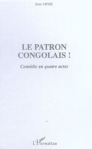 mpisi-jean-le-patron-congolais-comedie-en-quatre-actes_0