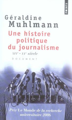 muhlmann-geraldine-3b-kravetz-marc-une-histoire-politique-du-journalisme-xixe-xxe-siecle_0