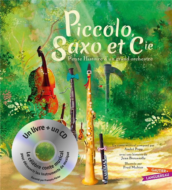 multier-fred-3b-broussolle-jean-3b-perier-francois-3b-piccolo-saxo-et-cie-petite-histoire-d-un-grand-orchestre-avec-1-cd-audio_0