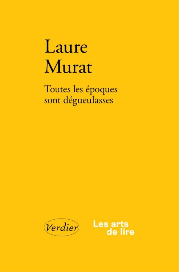 murat-laure-toutes-les-epoques-sont-degueulasses_0