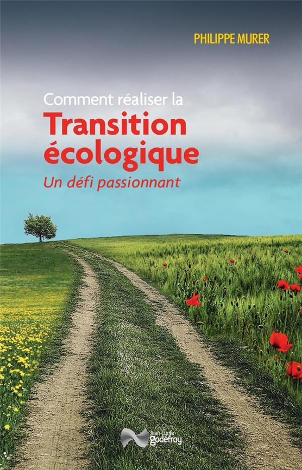 murer-philippe-comment-realiser-la-transition-ecologique-un-defi-passionnant_0