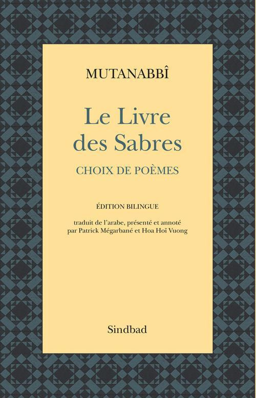 mutanabbi-megarbane-le-livre-des-sabres-choix-de-poemes-edition-bilingue-francais-arabe_0