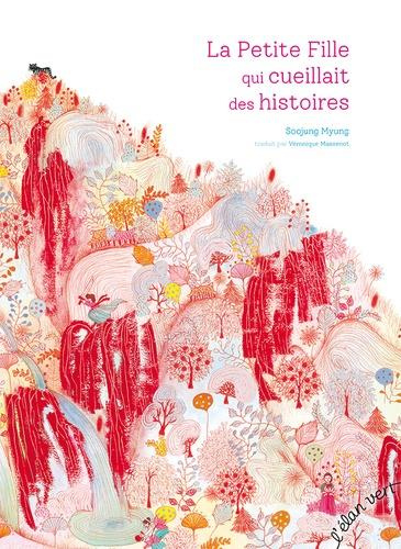 myung-soojung-3b-massenot-veronique-la-petite-fille-qui-cueillait-des-histoires_0