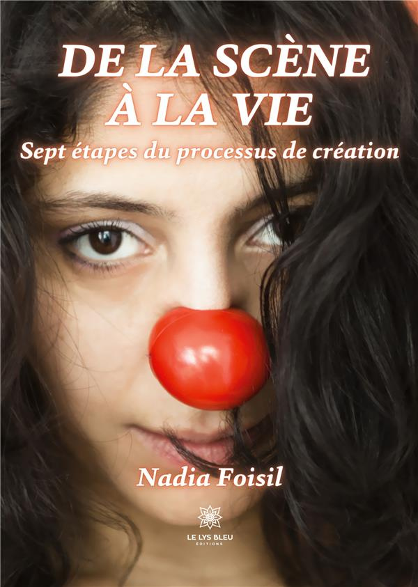 nadia-foisil-de-la-scene-a-la-vie-sept-etapes-du-processus-de-creation_0