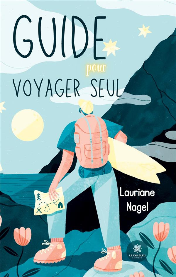 nagel-laurianne-guide-pour-voyager-seul_0