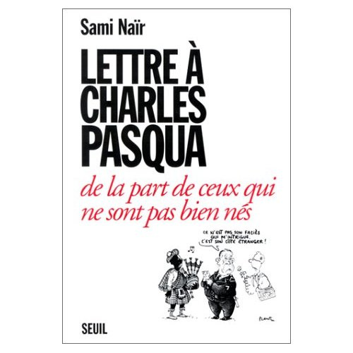 nair-sami-lettre-a-charles-pasqua-de-la-part-de-ceux-qui-ne-sont-pas-bien-nes_0