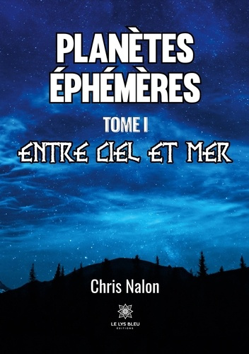nalon-chris-planetes-ephemeres-tome-1-entre-ciel-et-mer_0
