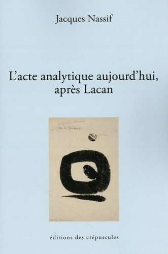 nassif-jacques-la-psychanalyse-apres-lacan_0