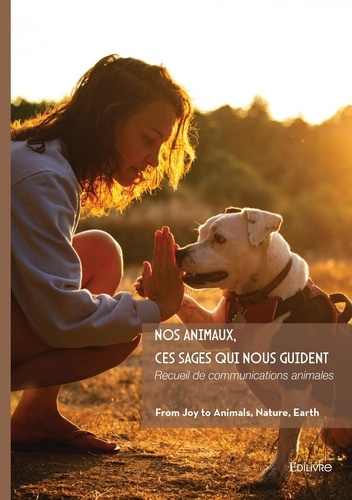 nature-earth-from-joy-to-animals-nos-animaux-ces-sages-qui-nous-guident-recit-et-temoignage_0