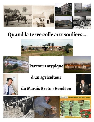 naulleau-michel-quand-la-terre-colle-aux-souliers-parcours-atypique-d-un-agriculteur-du-marais-breton-vendeen_0