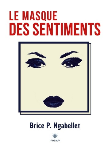 ngabellet-brice-patrick-le-masque-des-sentiments_0