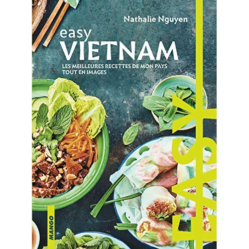 nguyen-nathalie-3b-deslandes-charly-3b-ferreira-cora-easy-vietnam-les-meilleures-recettes-de-mon-pays-tout-en-images_0