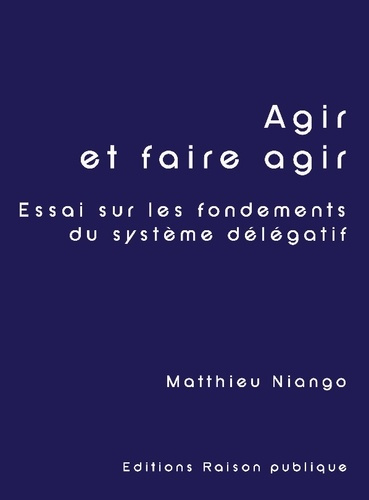 niango-matthieu-agir-et-faire-agir-essai-sur-les-fondements-du-sy_0