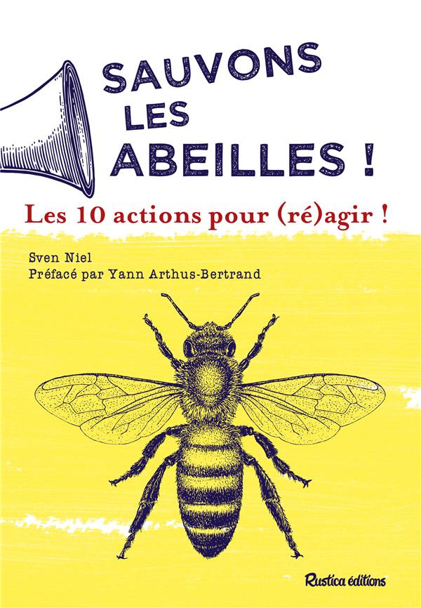 niel-sven-3b-arthus-bertrand-yann-sauvons-les-abeilles-les-10-actions-pour-re-agir_0