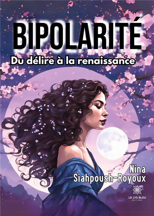 nina-siahpoush-royoux-bipolarite-du-delire-a-la-renaissance_0