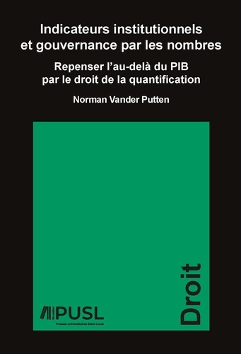 norman-vander-putten-indicateurs-institutionnels-et-gouvernance-par-les-nombres-repenser-l-au-dela-du-pib-par-le-droit_0