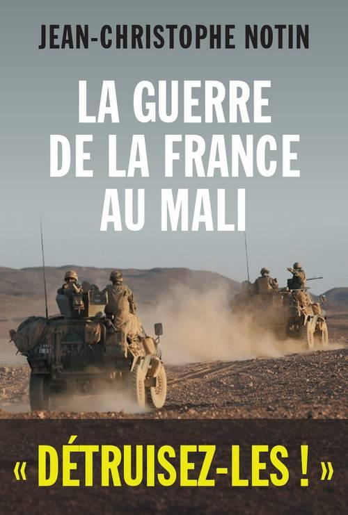 notin-jean-christophe-la-guerre-de-la-france-au-mali_0