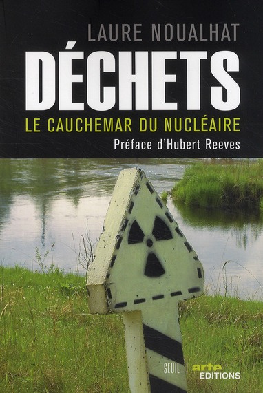 noualhat-laure-3b-reeves-hubert-dechets-le-cauchemar-du-nucleaire_0