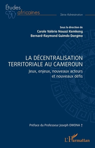 nouazi-kemkeng-carole-valerie-3b-guimdo-dongmo-bern-la-decentralisation-territoriale-au-cameroun-jeux-enjeux-nouveaux-acteurs-et-nouveaux-defis_0