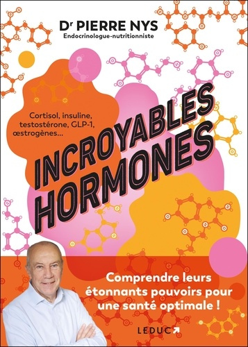 nys-pierre-incroyables-hormones-comprendre-leurs-etonnants-pouvoirs-pour-une-sante-optimale_0
