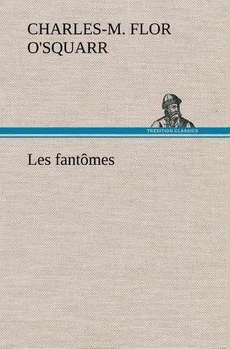 o-squarr-charles-m-flor-les-fantomes_0