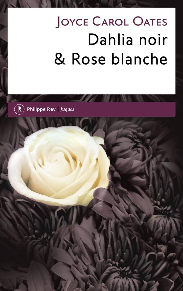 oates-joyce-carol-auche-christine-dahlia-noir-rose-blanche_0