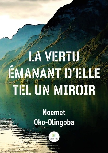 oko-olingoba-noemet-la-vertu-emanant-d-elle-tel-un-miroir_0
