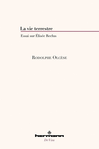 olcese-rodolphe-pierron-jean-philippe-la-vie-terrestre-essai-sur-elisee-reclus_0