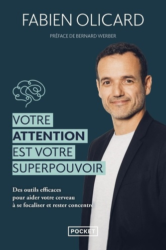 olicard-fabien-votre-attention-est-votre-superpouvoir_0