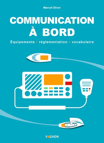 oliver-marcel-communication-a-bord-equipements-reglementation-vocabulaire_0