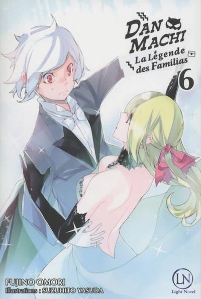 omori-fujino-3b-yasuda-suzuhito-3b-raynal-marie-sask-danmachi-la-legende-des-familias-tome-6-light-novel_0