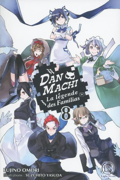omori-fujino-3b-yasuda-suzuhito-3b-raynal-marie-sask-danmachi-la-legende-des-familias-tome-8-light-novel_0