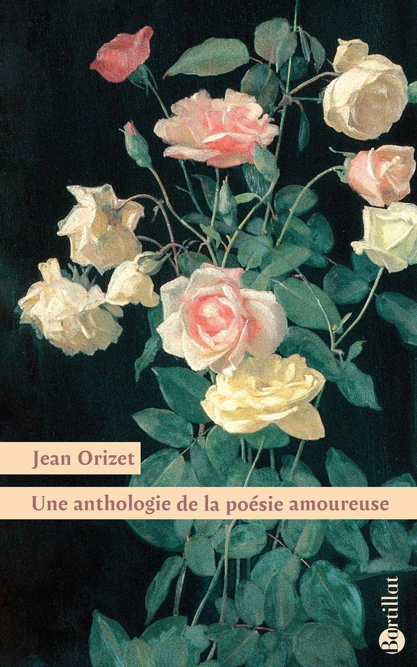 orizet-jean-anthologie-de-la-poesie-amoureuse_0